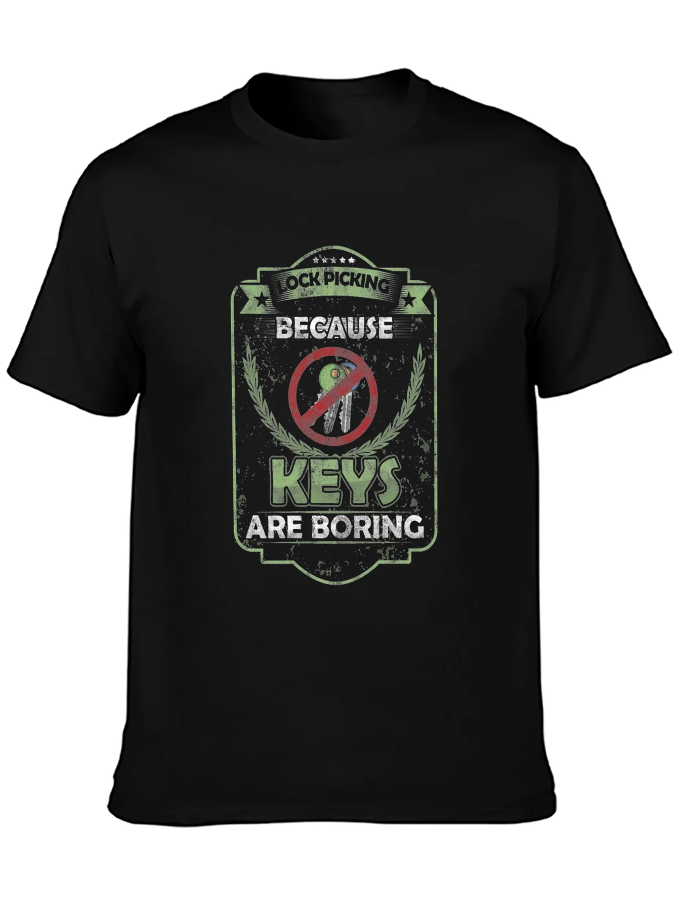 Lock Picking T-Shirt - Because Keys are Boring