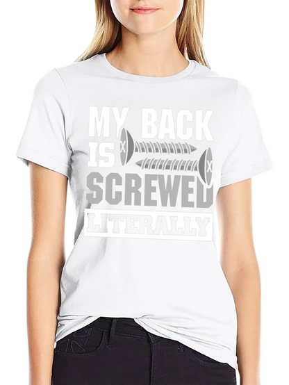 My Back is Screwed T-Shirt