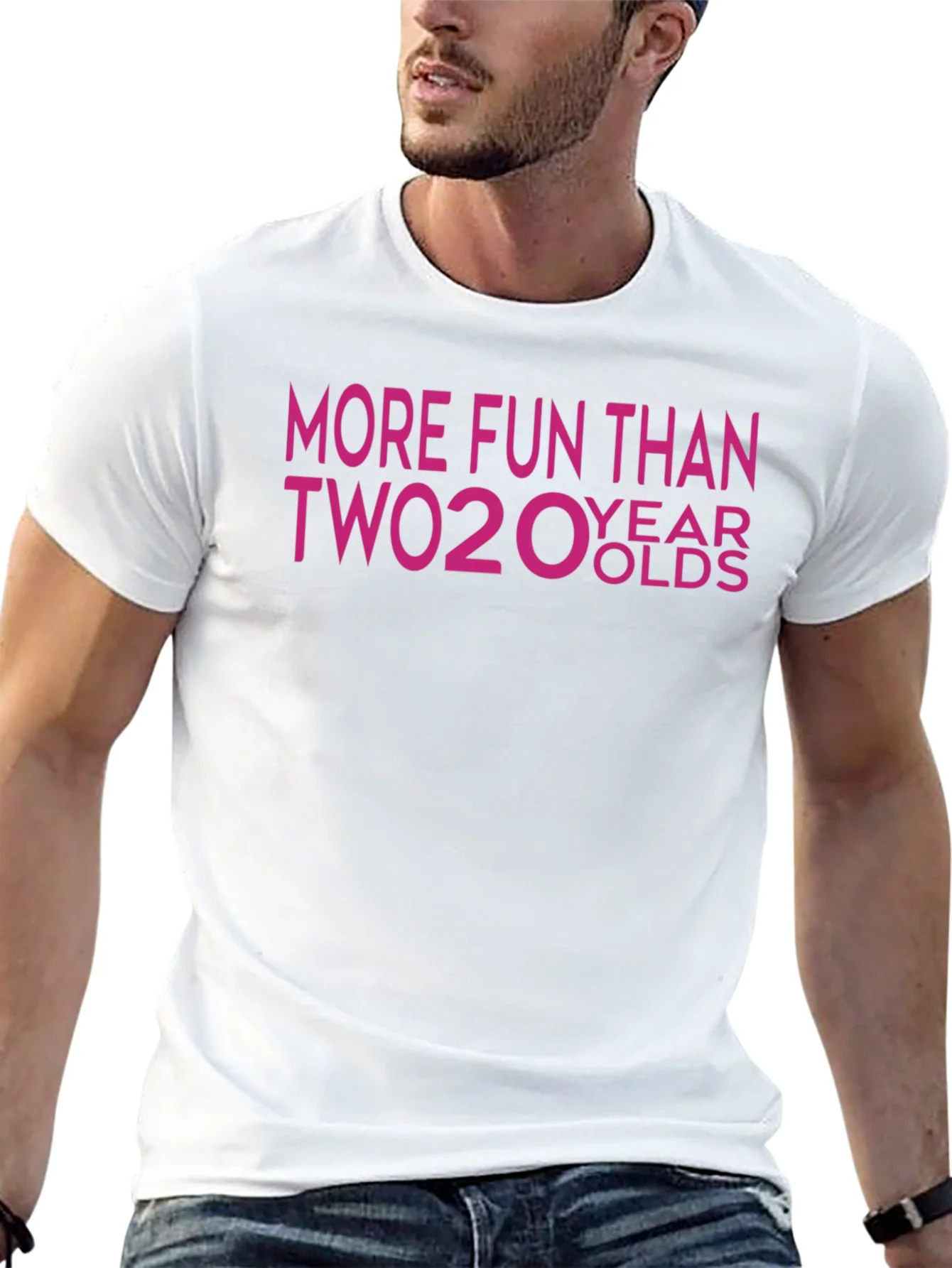 More Fun Than Two 20 Year Olds T-Shirt