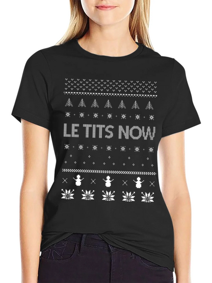 Le Tits Now Christmas Sweater T-Shirt