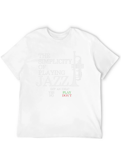Jazz Music T-Shirt - The Simplicity of Playing