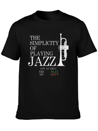 Jazz Music T-Shirt - The Simplicity of Playing