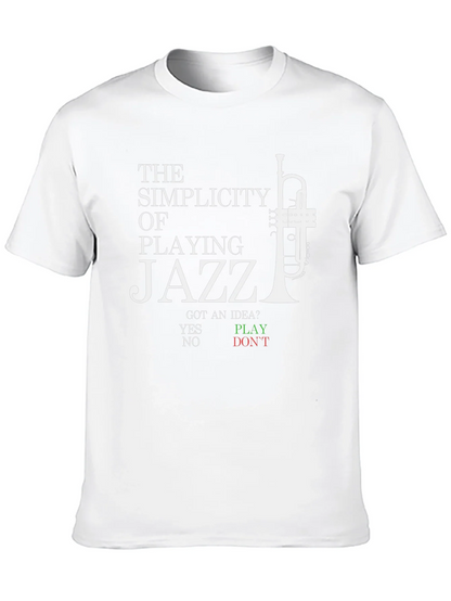 Jazz Music T-Shirt - The Simplicity of Playing