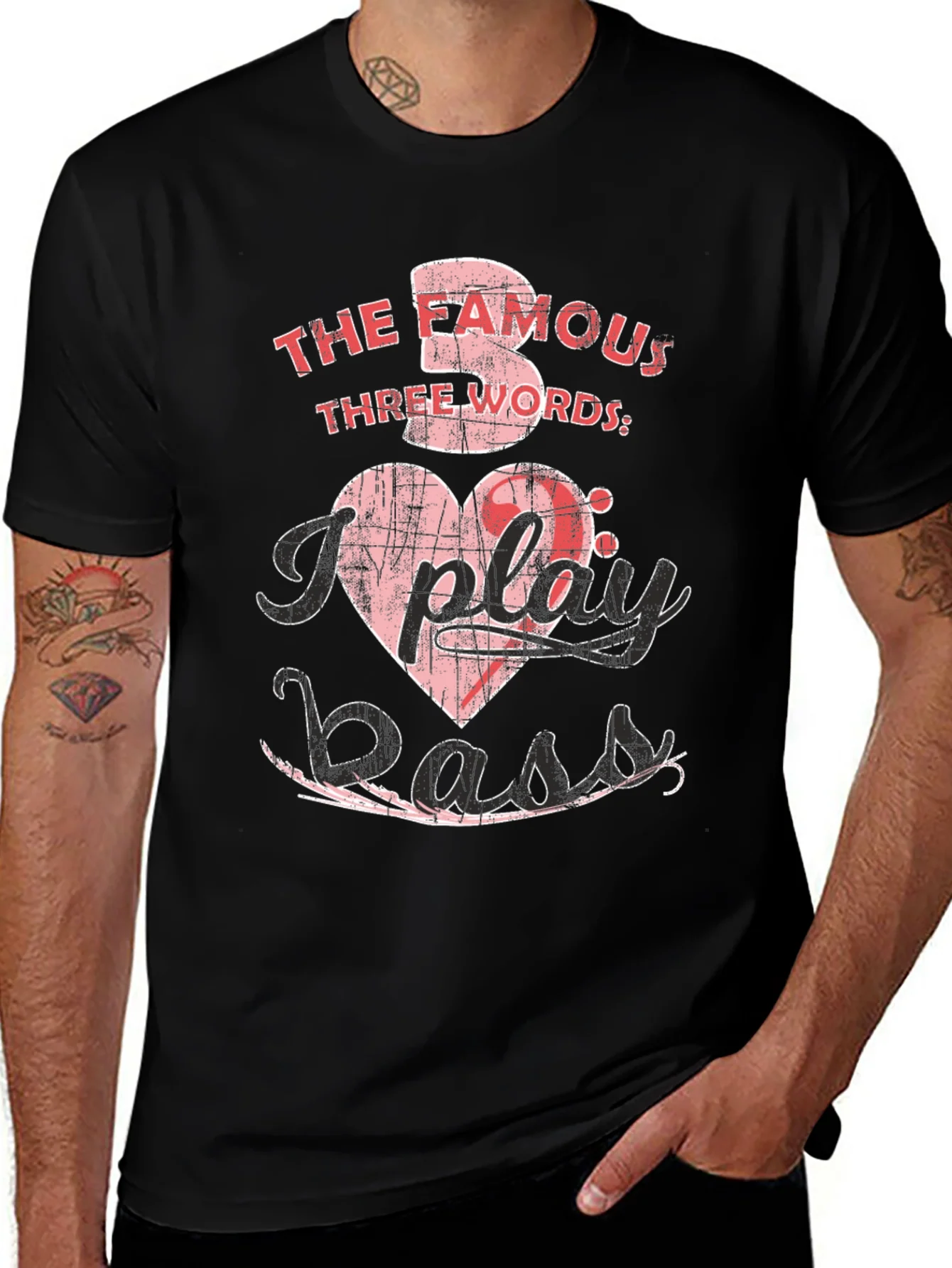 The Famous Three Words I Play Bass T-Shirt