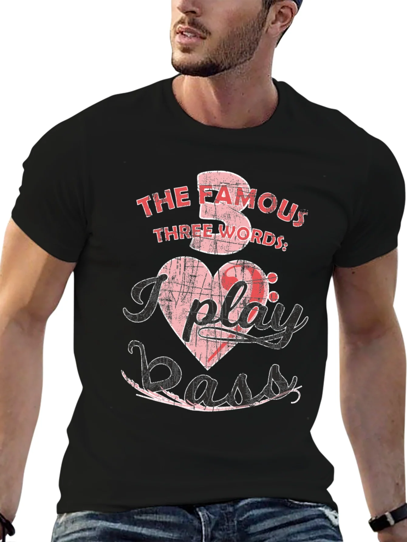 The Famous Three Words I Play Bass T-Shirt