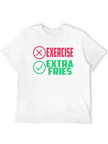 Exercise? Extra Fries! Novelty Graphic Tee