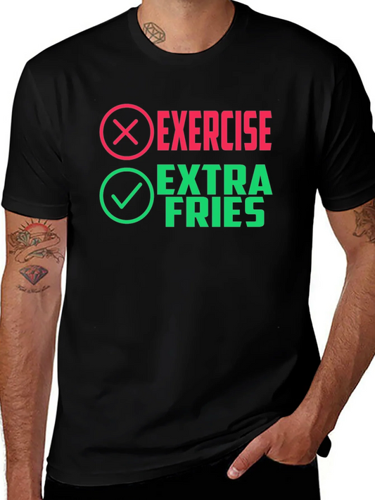 Exercise? Extra Fries! Novelty Graphic Tee