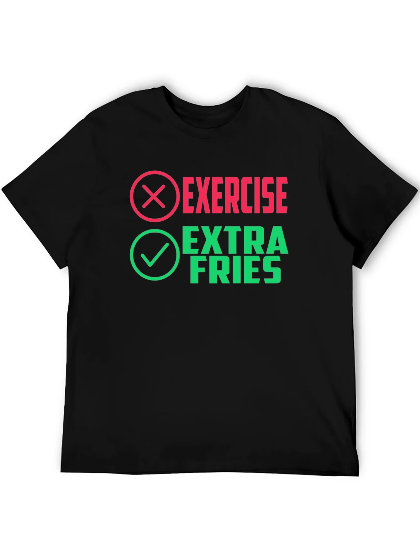 Exercise? Extra Fries! Novelty Graphic Tee