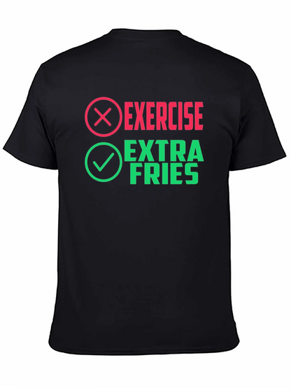 Exercise? Extra Fries! Novelty Graphic Tee