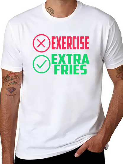 Exercise? Extra Fries! Novelty Graphic Tee