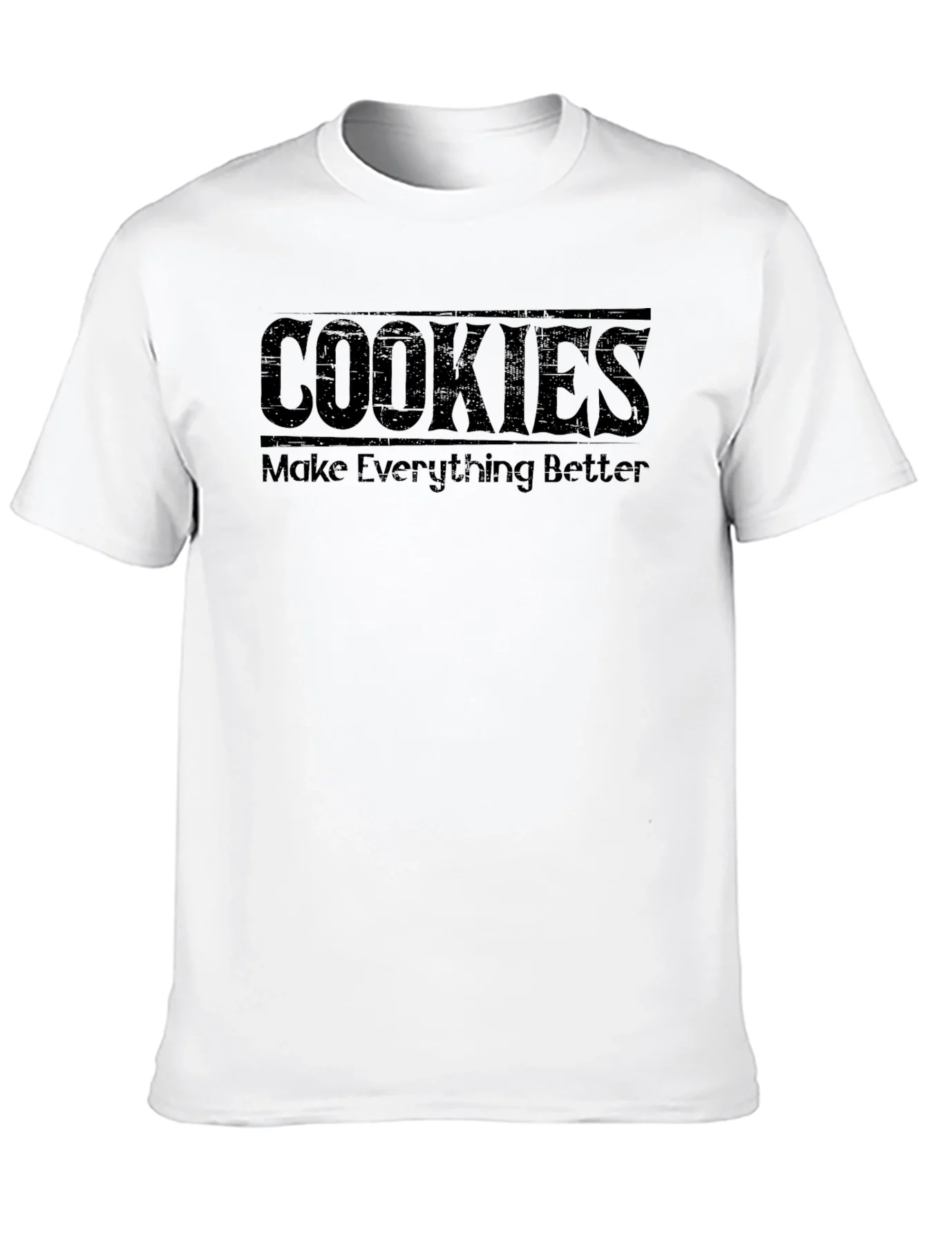 Cookies Make Everything Better - Graphic Tee