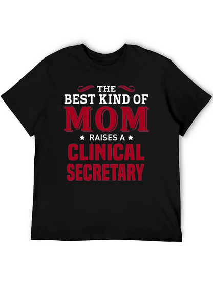 Best Kind of Mom Clinical Secretary T-Shirt