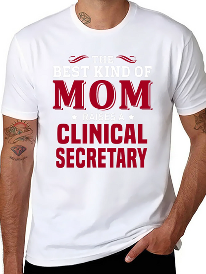 Best Kind of Mom Clinical Secretary T-Shirt