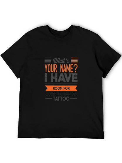 Tattoo Humor T-Shirt: Whats Your Name?