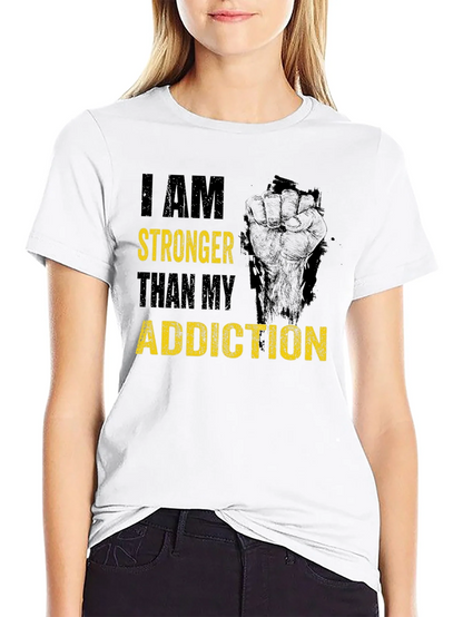 Stronger Than My Addiction T-Shirt