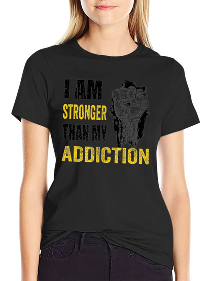 Stronger Than My Addiction T-Shirt