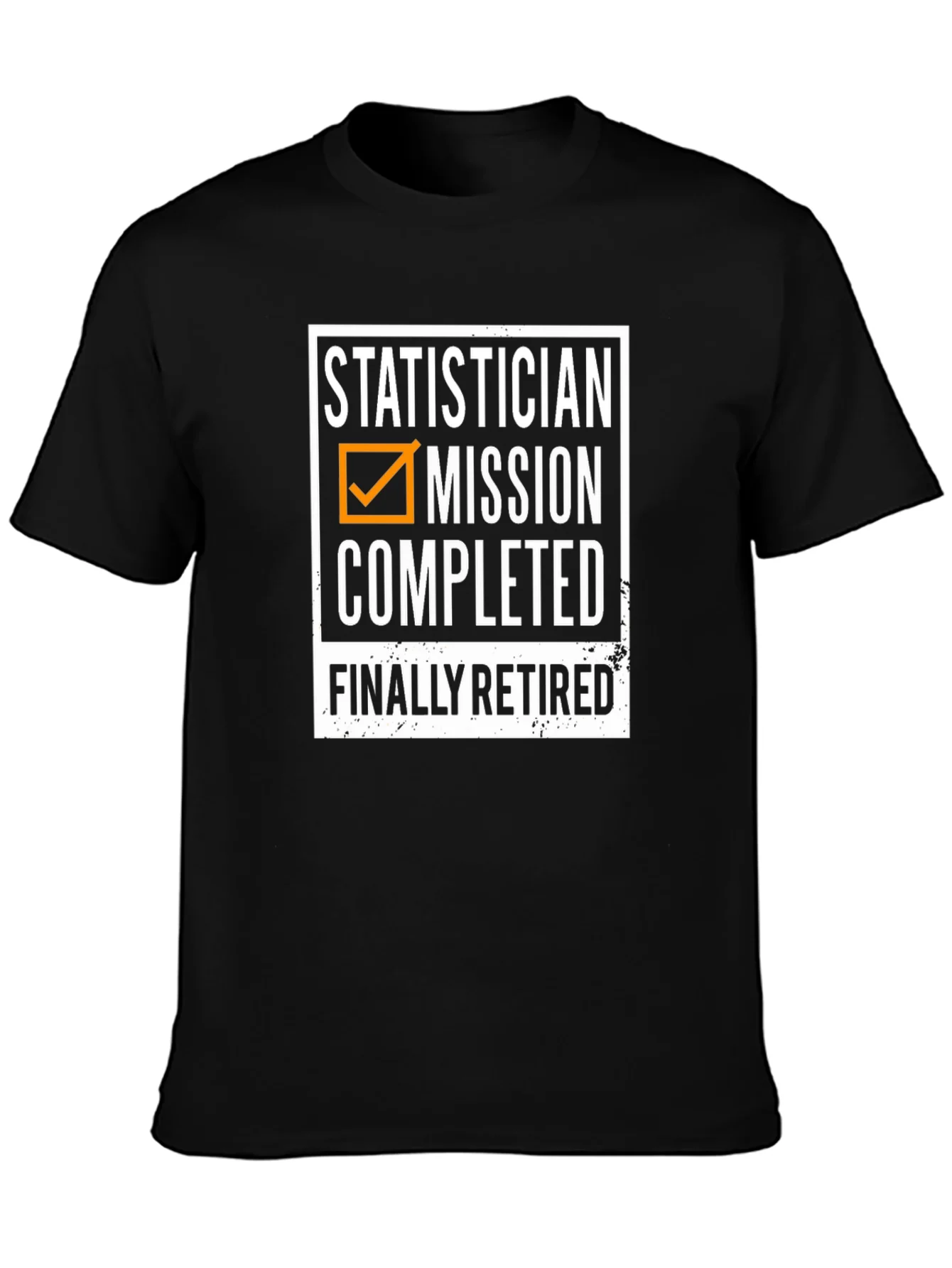 Statistician Retirement T-Shirt - Mission Completed