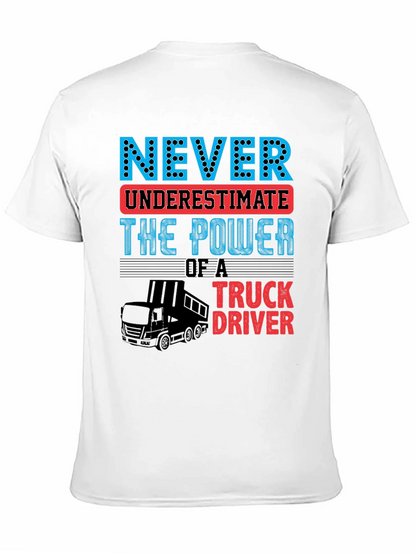 Never Underestimate Truck Driver T-Shirt