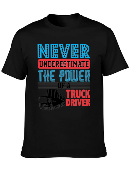 Never Underestimate Truck Driver T-Shirt