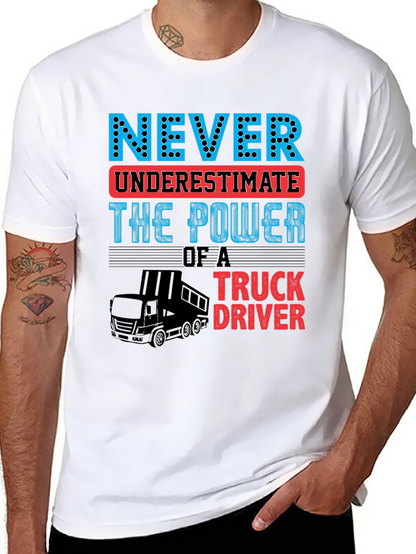 Never Underestimate Truck Driver T-Shirt