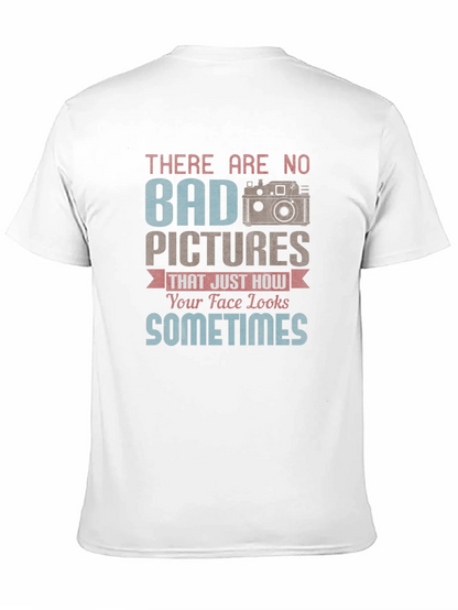 Funny Photography T-Shirt - Bad Pictures Sometimes