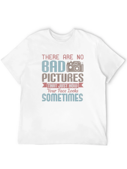 Funny Photography T-Shirt - Bad Pictures Sometimes