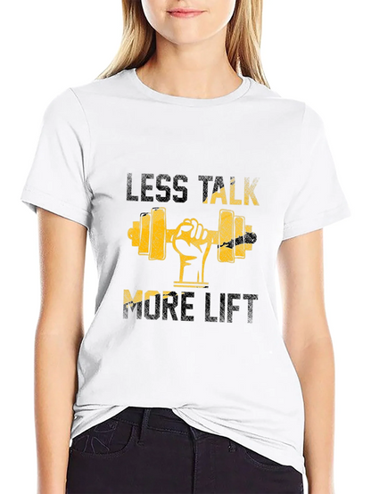 Less Talk More Lift Graphic T-Shirt