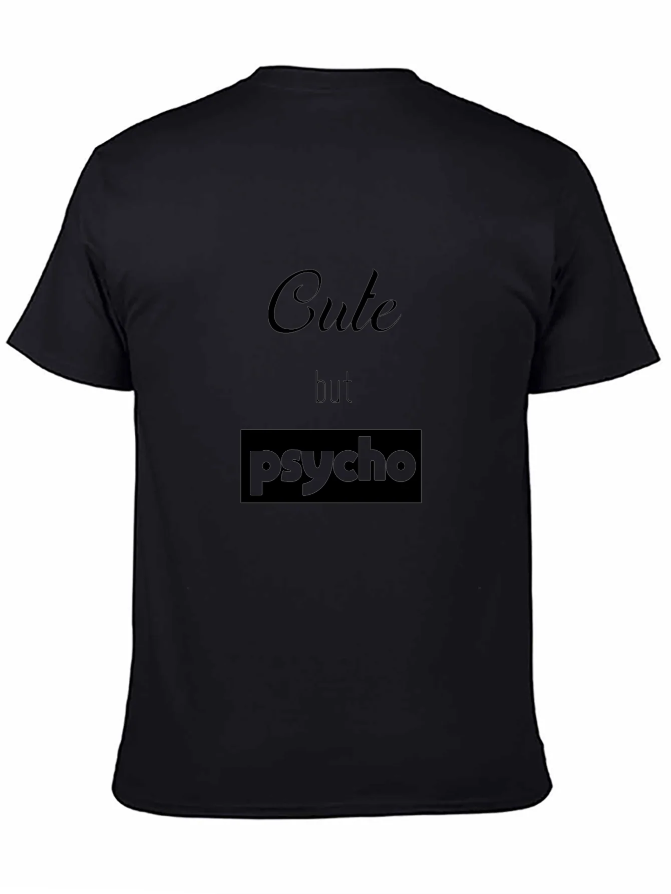 Cute but Psycho Black T-Shirt