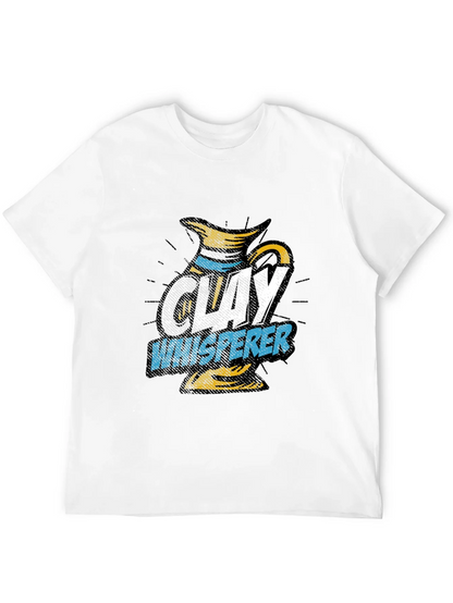 Clay Whisperer Graphic Tee - Pottery Lovers T-Shirt