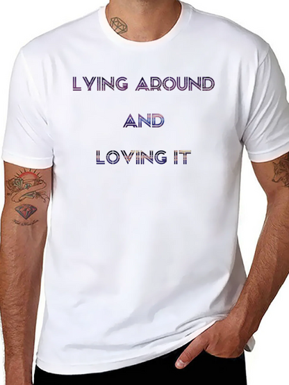 Lying Around and Loving It Graphic T-Shirt