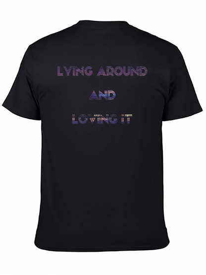 Lying Around and Loving It Graphic T-Shirt