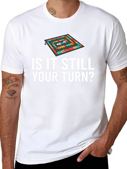 Is It Still Your Turn? Game Board Tee