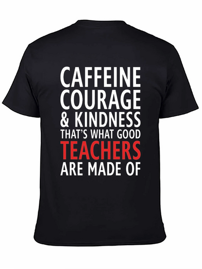 Caffeine Courage Teacher T-Shirt
